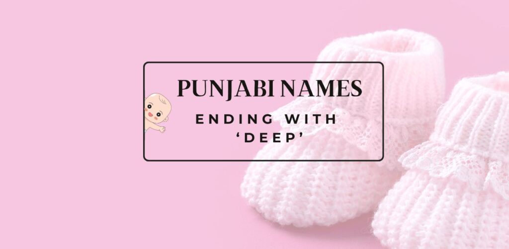 100+ Selective Punjabi Names Ending With Deep