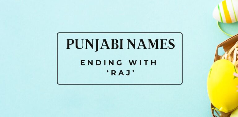 Punjabi Names Ending With Raj (Boy, Girl & Unisex)