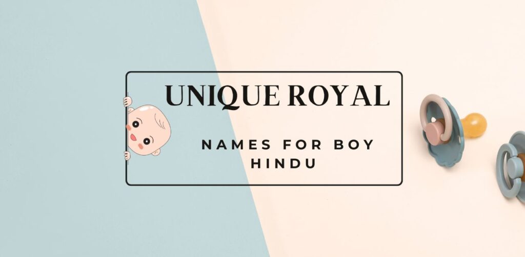 300+ Unique Royal Names for Boy Hindu