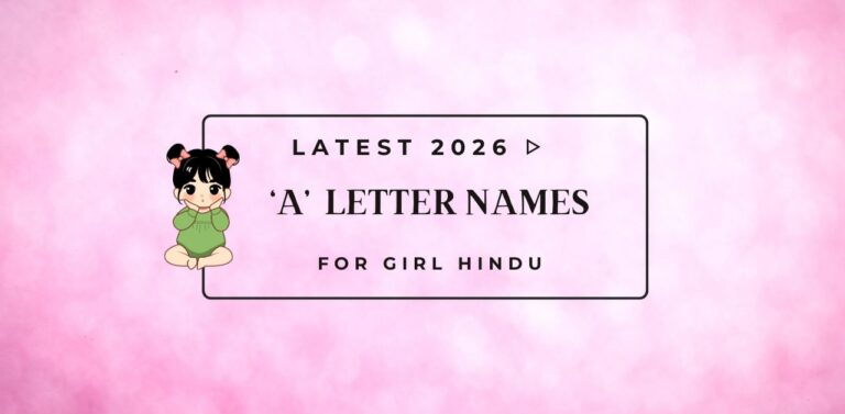 Latest 2026 ᐅ A Letter Names For Girl Hindu