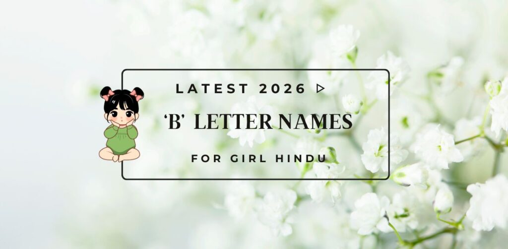 Latest 2026 ᐅ B Letter Names For Girl Hindu