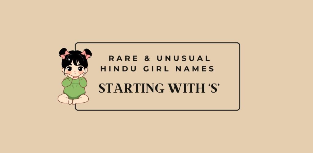Rare & Unusual Hindu Girl Names Starting with S